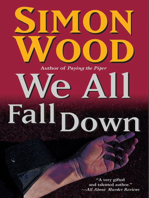 Title details for We All Fall Down by Simon Wood - Available